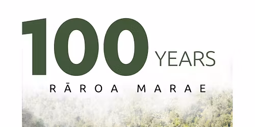 R\u0101roa Marae - 100 years celebration
