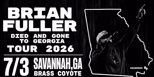 Brian Fuller - Died and Gone to Georgia Tour 