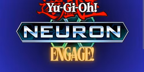 Yu-Gi-Oh! Neuron Engage Tournament 