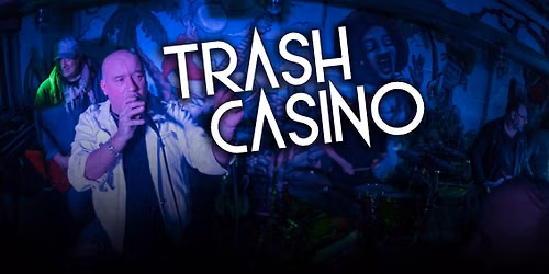 Trash Casino are live at Mardons