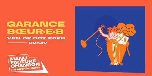 GARANCE "S\u0152UR.E.S" \u00b7 La Manufacture Chanson