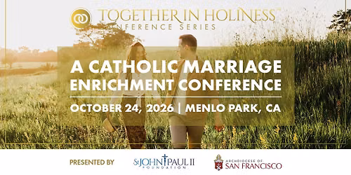 Together in Holiness \/\/ Menlo Park, CA