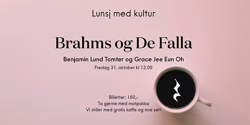 Lunsj med kultur: Brahms og De Falla
