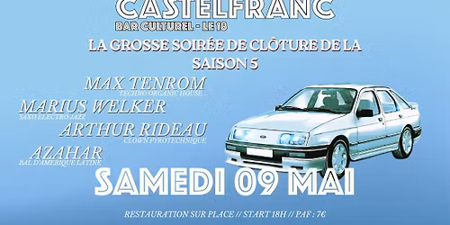 Samedi 9\/05 \ud83d\udd36 LA SOIR\u00c9E DE CL\u00d4TURE \ud83d\udd36 de la saison 5 \u00e0 Castelfranc