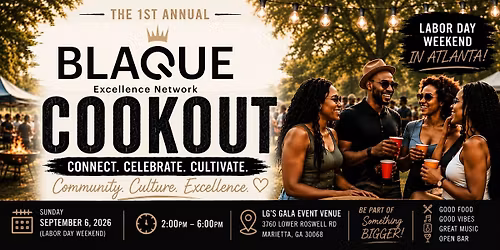 The 1st Annual BLAQUE Excellence Network Cookout