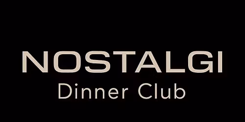 NOSTALGI - dinner club - 35+