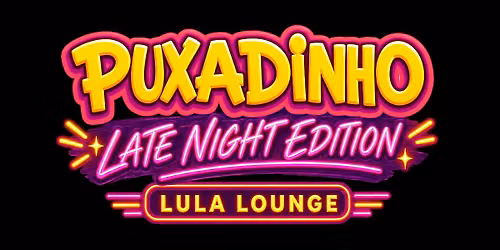 Late Night at Lula: Puxadinho Edition