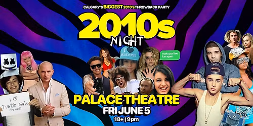 2010s Night : A 2010s Dance Party @ Palace Threate