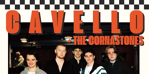 Cavello + The Cornastones