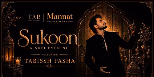 Sukoon - A Sufi Evening ft. Tabaissh Pasha