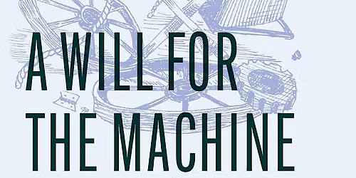 A Will for the Machine