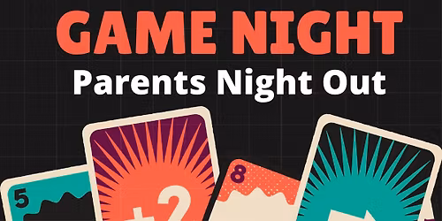 Game Night: Parents Night Out
