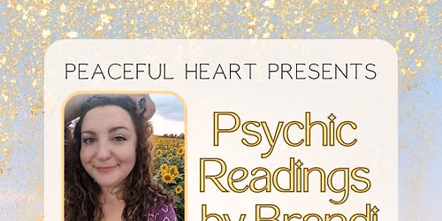 Psychic Readings by Brandi at Peaceful Heart - October 2026