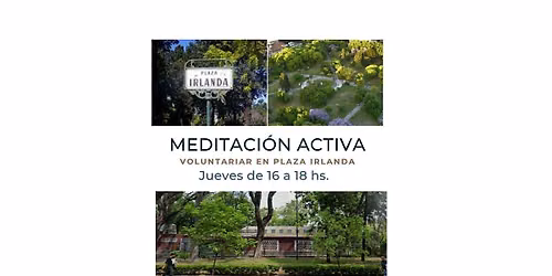 Meditaci\u00f3n Activa (Voluntariar en la Huerta de Plaza Irlanda)