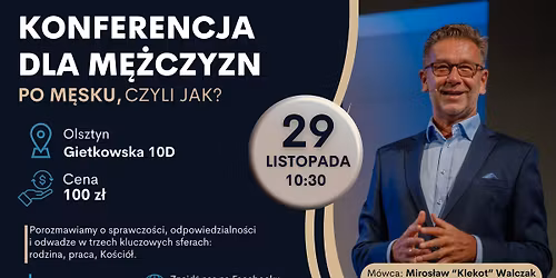 Konferencja dla m\u0119\u017cczyzn - PO M\u0118SKU, CZYLI JAK?