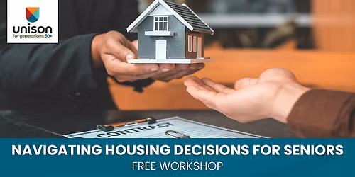 Navigating Housing Decisions for Seniors - Free Workshop