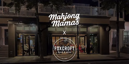 Mahjong Mamas: Foxcroft 10\/7 Open Play + Guided Play