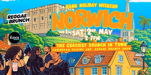 The Reggae Brunch - NORWICH - Sat 2nd May