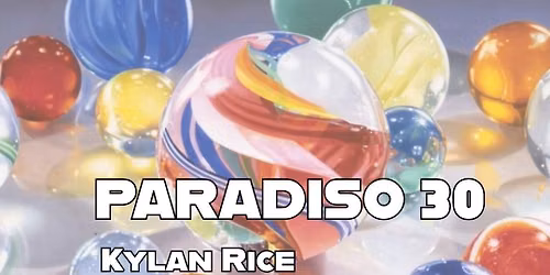 Paradiso 30: Kylan Rice, Stephanie Anderson, Julia Drescher