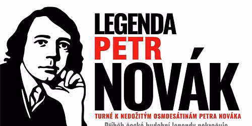 Petr Nov\u00e1k - LEGENDA, koncert k nedo\u017eit\u00fdm 80. narozenin\u00e1m Petra Nov\u00e1ka