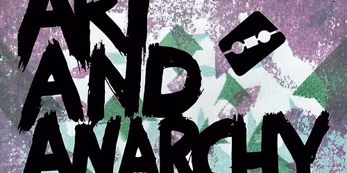 Art and Anarchy