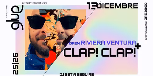 CLAP! CLAP! + Riviera Ventura live@GLUE