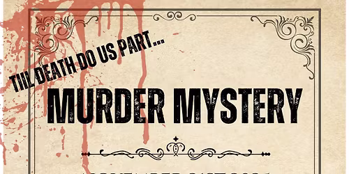 Murder Mystery- Till Death do us Part