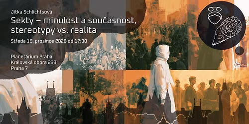 Jitka Schlichtsov\u00e1: Sekty \u2013 minulost a sou\u010dasnost, stereotypy vs. realita