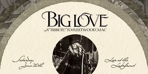 Big Love: A Tribute to Fleetwood Mac at Live at the Lakefront