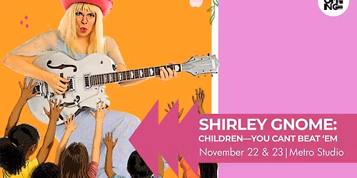 Shirley Gnome: Children \u2014 You Can't Beat 'Em