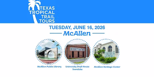Texas Tropical Trail Tour: McAllen 