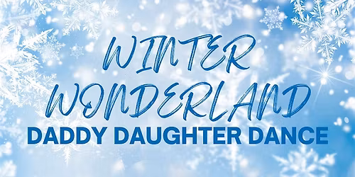Winter Wonderland Daddy Daughter Dance