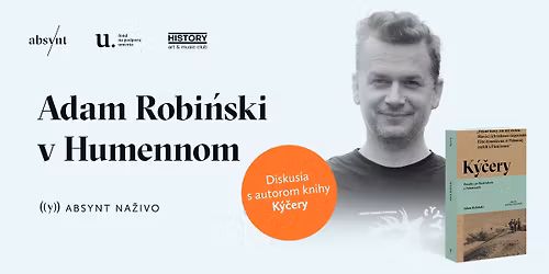 Adam Robi\u0144ski v Humennom | Diskusia ku knihe K\u00fd\u010dery