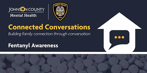 Connected Conversations: Fentanyl Awareness