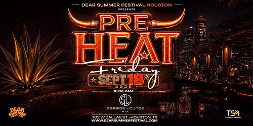 DEAR SUMMER PRE PARTY H TOWN
