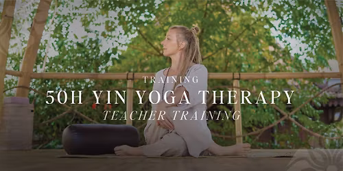 50H Yin Yoga Therapy Teacher Training with Alexandra Denkinger M.D. (Acu)
