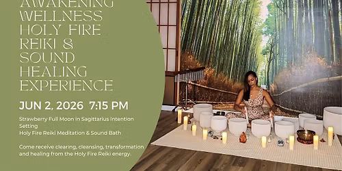 Awakening Wellness Holy Fire Reiki & Sound Healing Experience