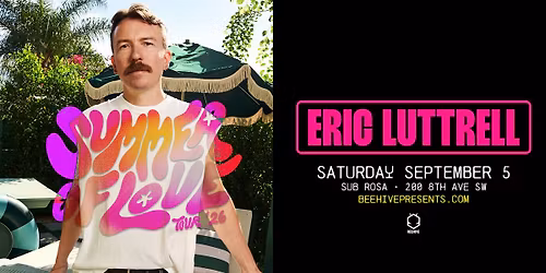 ERIC LUTTRELL \u2022 09.05.26 (LABOUR DAY WEEKEND)