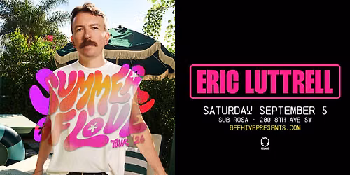 ERIC LUTTRELL \u2022 09.05.26 (LABOUR DAY WEEKEND)