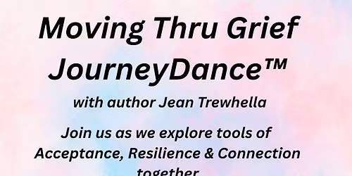 Moving through Grief  \u2026. On ZOOM 