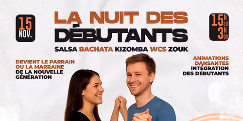La Nuit des d\u00e9butants - Salsa \/ Bachata \/ Kizomba \/ Wcs \/ Zouk B