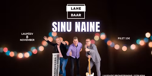 Tantsu\u00f5htu Lahe baaris: esineb ansambel \u058e Sinu Naine \u058e