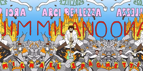Michael Spaghetti | Milano, Arci Bellezza
