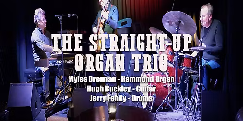 The Straight-Up Organ Trio, live at The Cat & Cage, Dublin 10\/06\/26