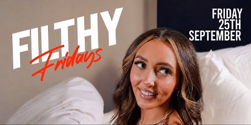 FILTHY FRIDAYS | Kiss & Tell | Why Not Freshers 2026