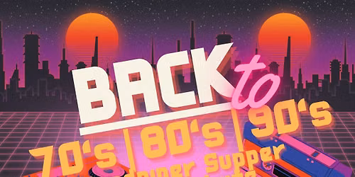 Back to 70's, 80's, 90's - Sandpiper Supper Club Tribute Night