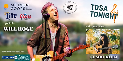 TOSA TONIGHT - Will Hoge with special guest Claire Kelly