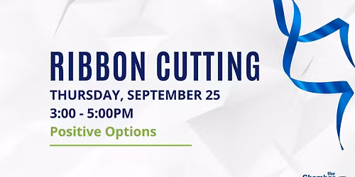 Chamber Ribbon Cutting: Positive Options