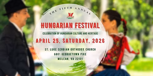 5th Hungarian Heritage Festival Washington DC