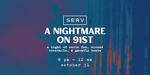 A Nightmare on 91st: SERV Halloween
